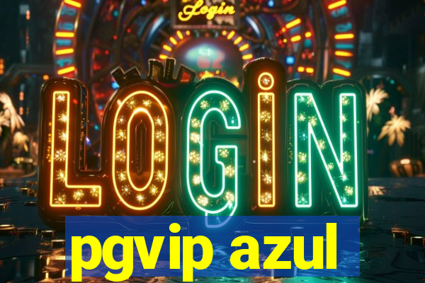 pgvip azul